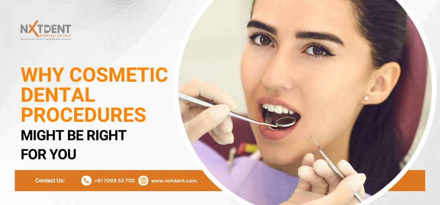 Why Cosmetic Dental Procedures Might Be Right For You